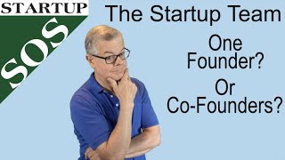 The startup team should you be a sole Founder or recruit Cofounder [upl. by Kathlene]