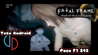 FATAL FRAME Mask Of The Lunar EclipseSwitch  Yuzu Android Emulator  Poco F1 845Settings [upl. by Hanschen]