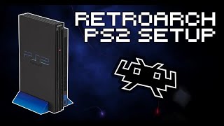 RetroArch PS2 Setup Guide  How To Play PS2 Games With RetroArch [upl. by Nitnerb742]