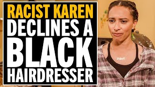 Racist Karen Doesn’t Want To Be Touched By A Black Hairdresser [upl. by Jarita]