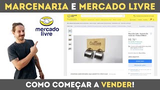 O MELHOR JEITO DE COMEÇAR A VENDER SEUS PRODUTOS DE MARCENARIA  Tudo Sobre VENDER No MERCADO LIVRE [upl. by Eeclehc]