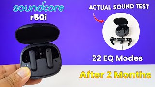 Soundcore R50i TWS After 2 Months Review amp Actual Sound Test ⚡ Is the Best Earbuds to Buy in 1500 [upl. by Eladnor965]