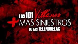 Los 101 Villanos Más Siniestros De Las Telenovelas Mexicanas [upl. by Accalia448]