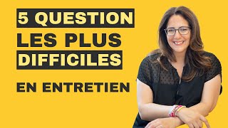 Comment répondre aux 5 questions les plus difficiles en entretien [upl. by Fotinas]