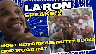 OG Crip LA Ron speaks on Legendary Nutty Blocc Crip Wood Rat [upl. by Nilesoy]