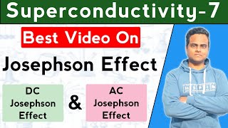 Josephson Effect In Superconductors  AC and DC Josephson Effect  Josephson Junction [upl. by Ellehsram]