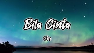 Bila Cinta  Gio ost Lagenda Budak Setan  Lirik [upl. by Perrine]