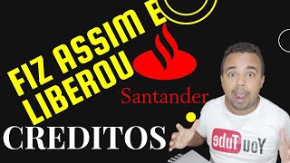 SANTANDER PEÇA ASSIM CREDITOS EM GERAL [upl. by Lamak]