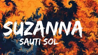 Sauti Sol  Suzanna Official Lyrics Video [upl. by Runkle189]