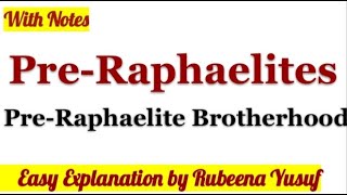 PreRaphaelites  PreRaphaelite Brotherhood  Easy Explanation  With Notes [upl. by Aniretac]