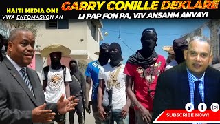 Gary Conille Semante li pap fon pa lanmo sanjou anonse malè [upl. by Haukom]