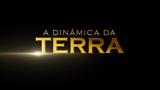 A Dinâmica da Terra [upl. by Niuq]