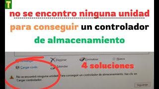 no se encontro ninguna unidad para encontrar un controlador de almacenamiento haz clic en cargar con [upl. by Elreath]