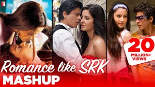 Romance like SRK  Mashup  Shah Rukh Khan Kajol Madhuri Karishma Preity Juhi Anushka Katrina [upl. by Enaid859]