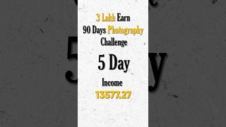 Day 5 Challenge 90 Days 3 lakh Earn Photography [upl. by Lydon479]