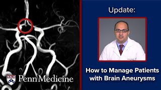 Brain Aneurysms  Updates on Unruptured Intracranial Aneurysms [upl. by Trammel]