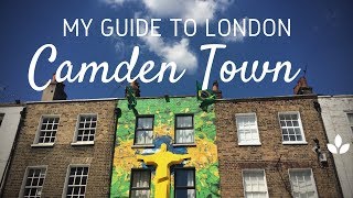 My Guide to London  Camden Town [upl. by Lorelei]