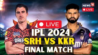 IPL 2024 Finals LIVE  Kolkata Knight Riders Beat Sunrisers Hyderabad  KKR Wins IPL  N18L [upl. by Chemash]