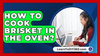 How To Cook Brisket In The Oven  LearnToDIY360com [upl. by Gabriele269]