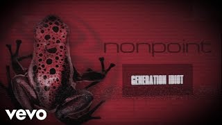 Nonpoint  Generation Idiot Lyric Video [upl. by Irmo]