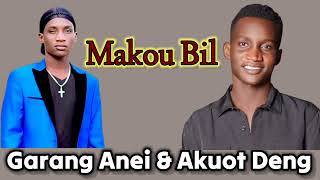 Garang Anei and Akuot Deng By Makou Bil [upl. by Katy]