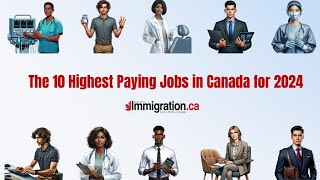 The 10 Highest Paying Jobs in Canada for 2024 [upl. by Artap]