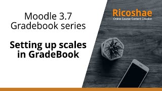 How to set up SCALES in GRADEBOOK  MOODLE 37 Gradebook series [upl. by Estella]