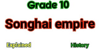 Grade 10 Songhai empire  History [upl. by Percival114]