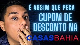 CUPOM DE DESCONTO CASAS BAHIA  MUITA GENTE NÃO SABE DISSO  COMO PEGAR CUPOM DE DESCONTO NAS CB [upl. by Kaule]