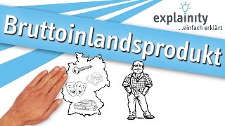 Bruttoinlandsprodukt einfach erklärt explainity® Erklärvideo [upl. by Chapell155]