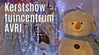 Kerstshow tuincentrum AVRI 2024 ⭐⭐⭐⭐⭐ part 1 [upl. by Aramois]