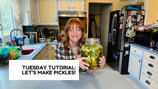 TUESDAY TUTORIAL LET’S MAKE PICKLES [upl. by Eelrehpotsirhc25]