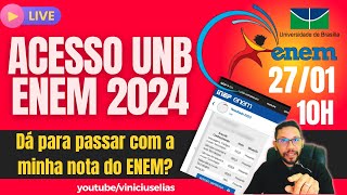 Dá para passar com a minha nota do ENEM 2 ACESSO UNB ENEM 2024 [upl. by Adnohsek]