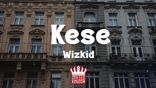 Wizkid  Kese Dance Lyrics [upl. by Bax]