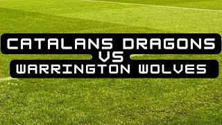 Catalans Dragons vs Warrington Wolves [upl. by Yl]