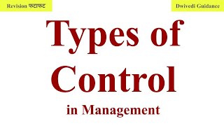 Types of Control in management Concurrent Control Feedback control feed forward control bcom [upl. by Nattirb870]