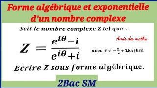 Forme algébrique et exponentielle dun nombre complexe  2 Bac SM [upl. by Nairda]