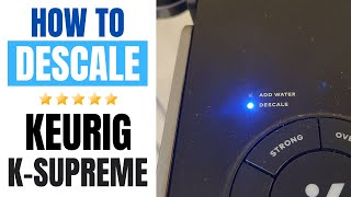 How To Descale Keurig KSupreme [upl. by Ellehcim]