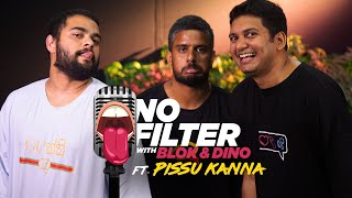 No Filter with BlokandDino  Episode 2  ft PissuKanna [upl. by Mill]