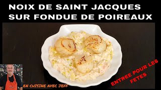 saint jacques sur fondue de poireaux Entrée pour les Fêtes [upl. by Nations]