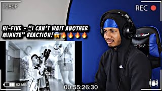 HiFive  I Cant Wait Another Minute  REACTION I LOVE THIS🔥🔥🔥 [upl. by Nyledaj]