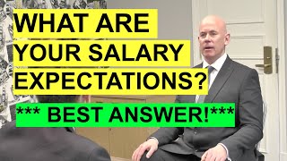 quotWhat Are Your Salary Expectationsquot INTERVIEW QUESTION amp Best Example ANSWER [upl. by Shaine]