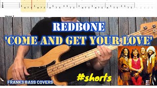 Come and Get Your Love  Redbone  FRANKS BASS COVER shorts [upl. by Epilihp]