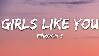 Maroon 5  Girls Like You Lyrics ft Cardi B [upl. by Marba978]