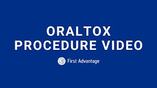 OralTox  First Advantage Procedure Video [upl. by Uol]