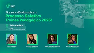 Webinar Programa Trainee Pedagógico 2025  Quem melhor que o professor para pensar educação [upl. by Riatsala]