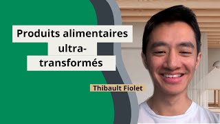 Aliments ultratransformés  enjeux sanitaires  avecthibaultfiolet [upl. by Browne]