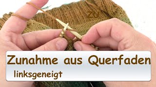 Links geneigte Zunahme aus Querfaden stricken [upl. by Ateuqirne67]