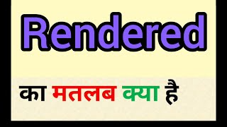 Rendered meaning in hindi  rendered ka matlab kya hota hai  word meaning english to hindi [upl. by Glenn]