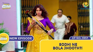 NEW Ep 3957  Sodhi Ne Bola Jhooth  Taarak Mehta Ka Ooltah Chashmah  तारक मेहता [upl. by Ullund778]